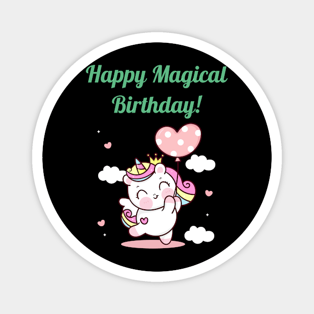 Happy Magical Birthday Unicorn Lover Magnet by Tracy